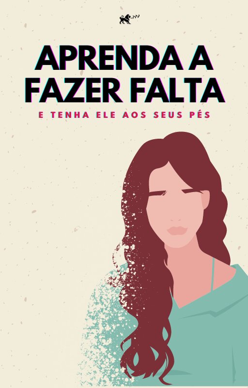 aprenda-a-fazer-falta-e-tenha-ele-aos-seus-p-s-livro-pdf-b-nus-gr-tis